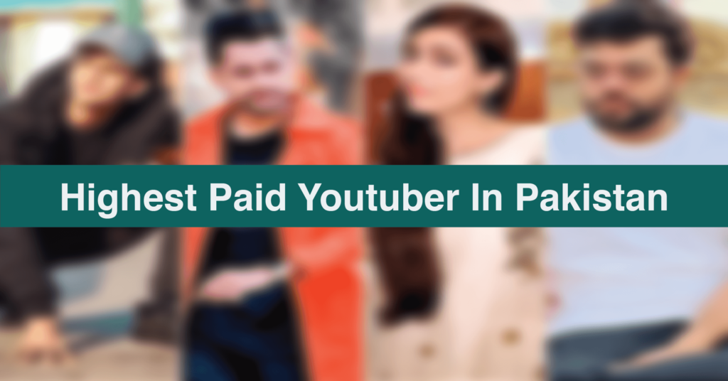 Highest Paid Youtubers In Pakistan
