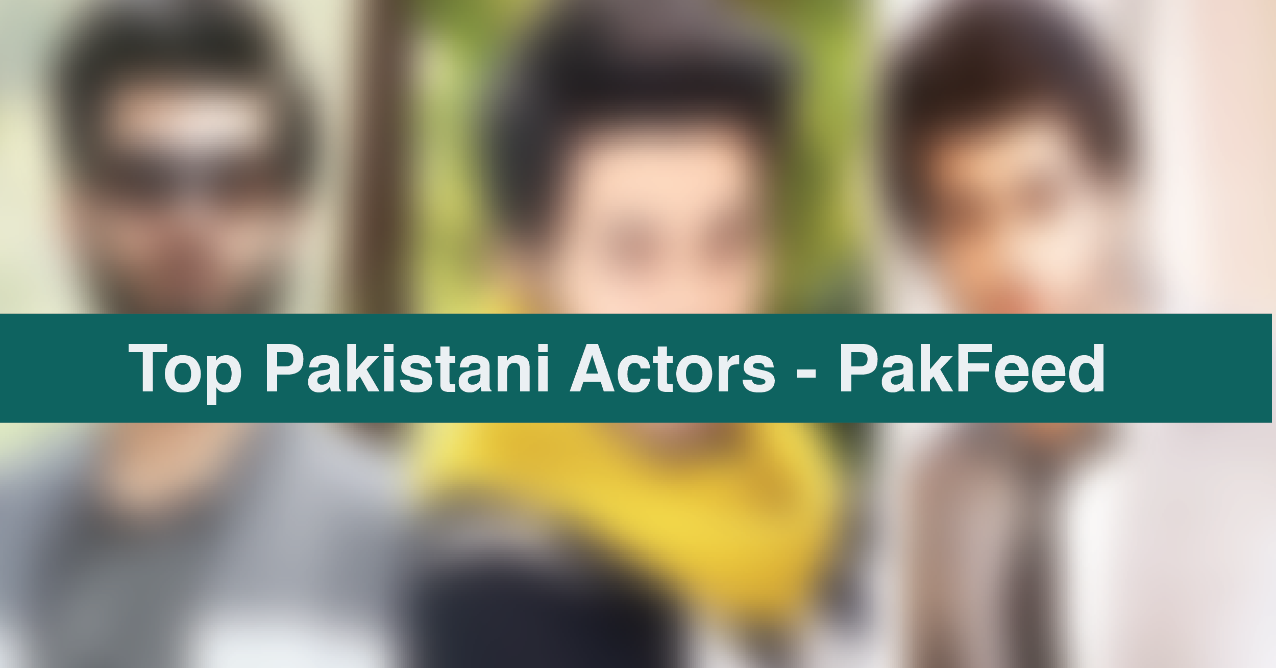 Top Pakistani Actors